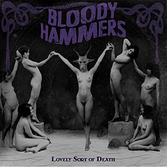BLOODY HAMMERS - Lovely Sort of Death LP
