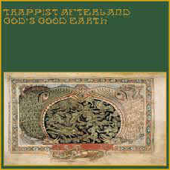 TRAPPIST AFTERLAND - God's Good Earth LP