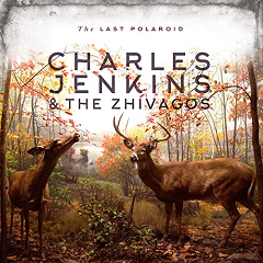 CHARLES JENKINS & THE ZHIVAGO'S - The Last Polaroid LP