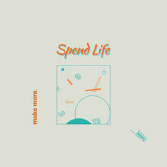 MAKE MORE - Spend Life LP