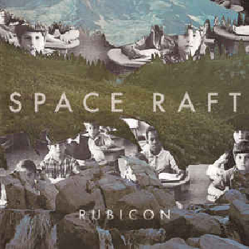 SPACE RAFT - Rubicon LP