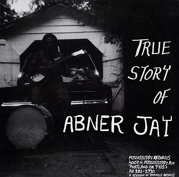 ABNER JAY - True Story of Abner Jay LP