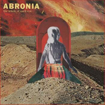 ABRONIA - The Whole of Each Eye LP