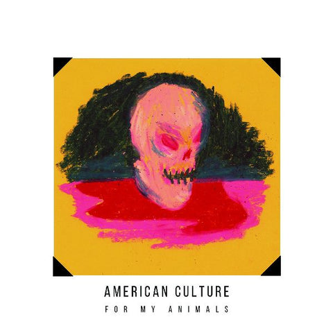 AMERICAN CULTURE - For My Animals LP