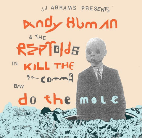 ANDY HUMAN AND THE REPTOIDS - Kill The Comma 7"