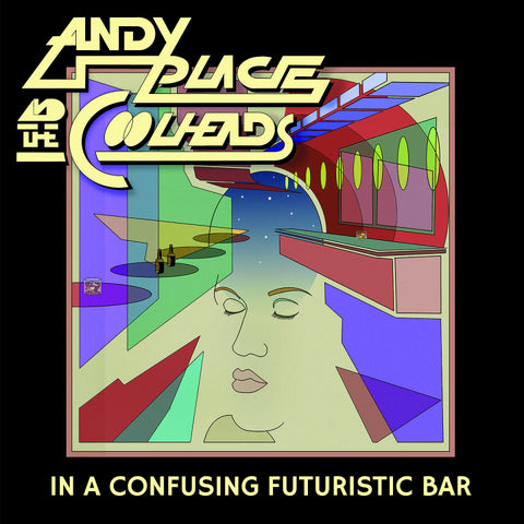 ANDY PLACE AND THE COOLHEADS - In A Confusing Futuristic Bar LP
