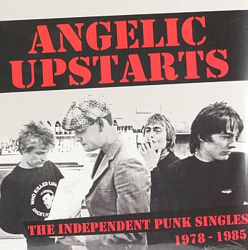 ANGELIC UPSTARTS – Independent Punk Singles 1978-1985 2LP
