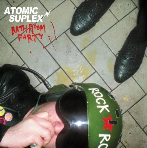 ATOMIC SUPLEX - Bathroom Party LP