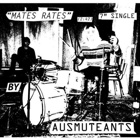 AUSMUTEANTS - Mates Rates 7"