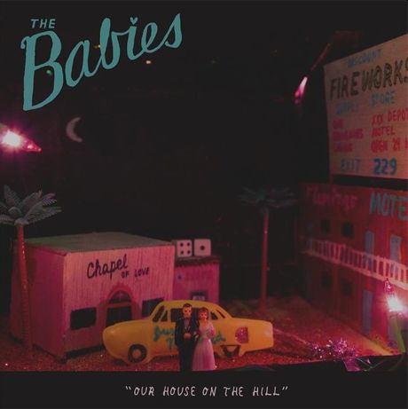 BABIES - Our House On The Hill LP