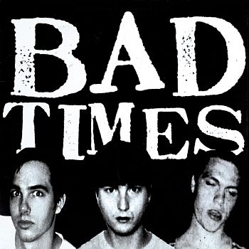 BAD TIMES - Streets of Iron LP