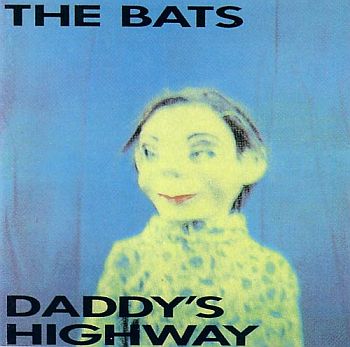 BATS - Daddy's Highway LP