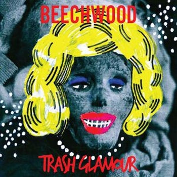 ** FLASH SALE ** BEECHWOOD - Trash Glamour LP