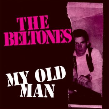 BELTONES - My Old Man 7" (colour vinyl)