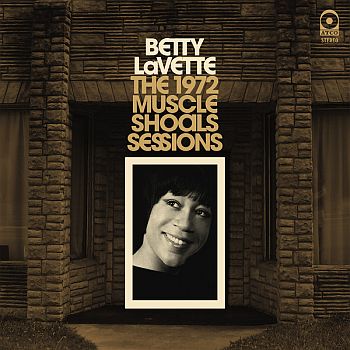 BETTYE LAVETTE – The 1972 Muscle Shoals Sessions LP