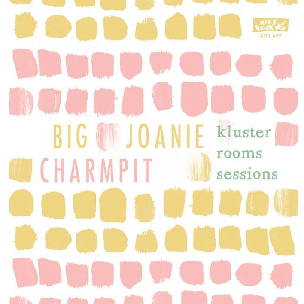 BIG JOANIE - CHARMPIT split 7"