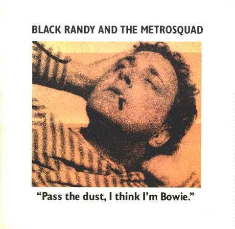 BLACK RANDY AND THE METROSQUAD - "Pass The Dust, I Think I'm Bowie." LP