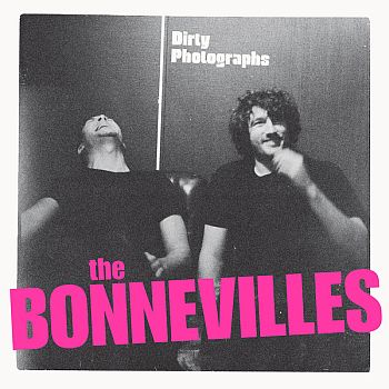 BONNEVILLES - Dirty Photographs LP