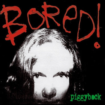 BORED! - Piggyback 2LP