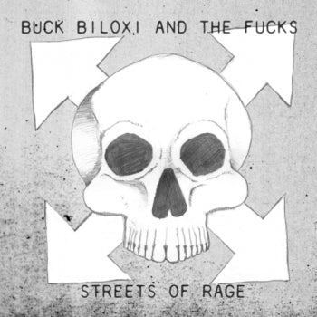 BUCK BILOXI AND THE FUCKS - Streets Of Rage LP