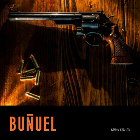 BUNUEL - Killers Like Us LP