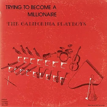 CALIFORNIA PLAYBOYS - Trying To Become A Millionaire LP