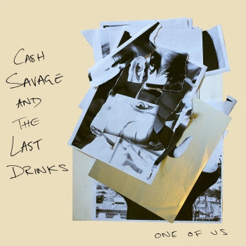 CASH SAVAGE AND THE LAST DRINKS - One of Us LP