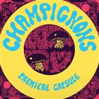 CHAMPIGNONS - Premiere Capsule LP