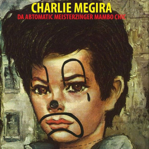 CHARLIE MEGIRA - Da Abtomatic Meisterzinger Mambo Chic LP (colour vinyl)