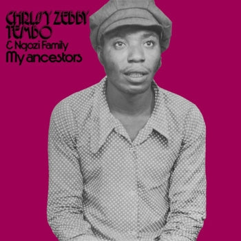 CHRISSY ZEBBY TEMBO - My Ancestors LP