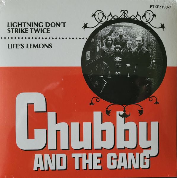CHUBBY AND THE GANG - Lightning Don't Strike Twice / Life's Lemons 7"