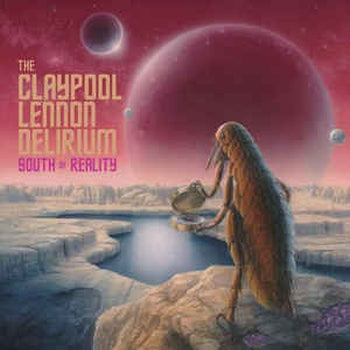 CLAYPOOL LENNON DELERIUM - South Of Reality LP