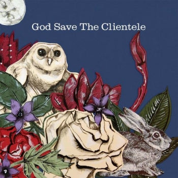 CLIENTELE - God Save The Clientele LP