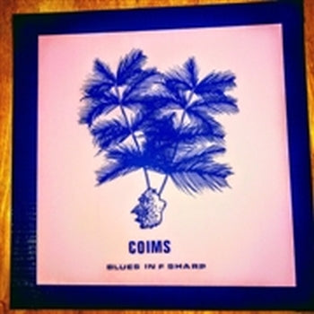 COIMS - Blues In F Sharp LP