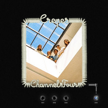 CREPES - Channel Four LP