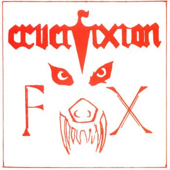 CRUCIFIXION ‎– The Fox / Death Sentence 7"