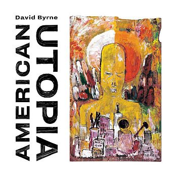 DAVID BYRNE - American Utopia LP