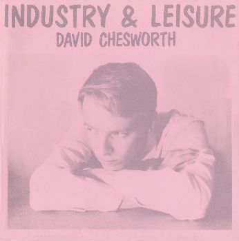 DAVID CHESWORTH - Industry & Lesisure LP
