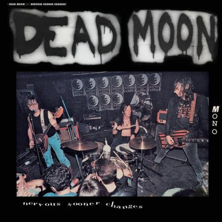 DEAD MOON - Nervous Sooner Changes LP