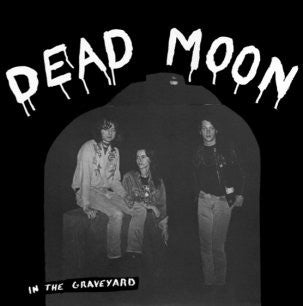 DEAD MOON - In The Graveyard LP