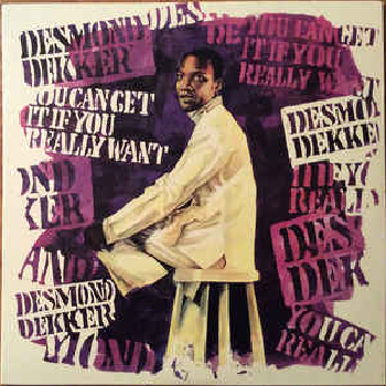 DESMOND DEKKER - You Can Get It If You Really Want LP