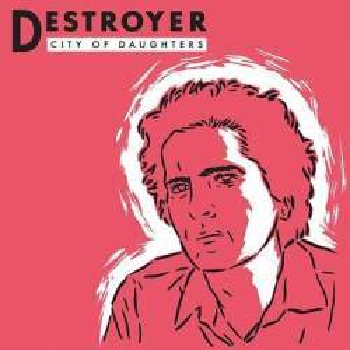 DESTROYER - City of Daughters LP