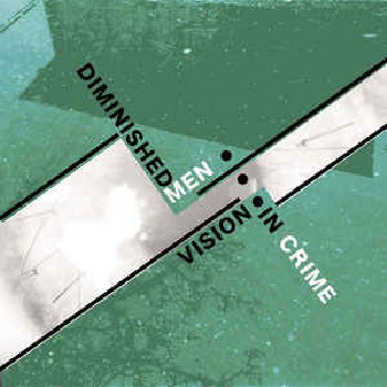 DIMINISHED MEN – Vision In Crime LP