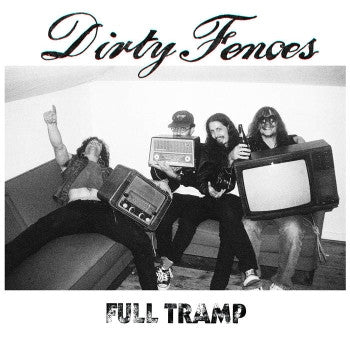 DIRTY FENCES - Full Tramp LP