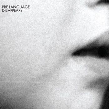 DISAPPEARS - Pre Language LP