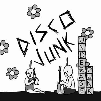 DISCO JUNK - Underage Punk 7"