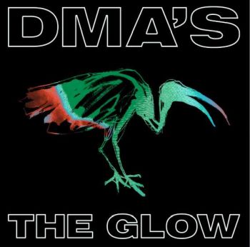 DMA's - The Glow LP
