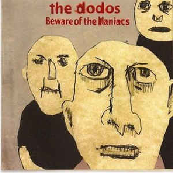 DODOS ‎– Beware Of The Maniacs LP