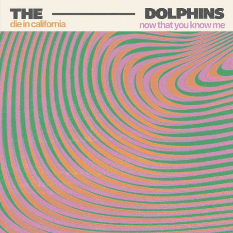 ** FLASH SALE ** DOLPHINS - Die In California 7"