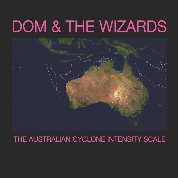 DOM AND THE WIZARDS - Australian Cyclone Intensity Scale LP